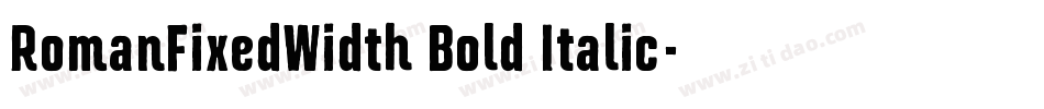 RomanFixedWidth Bold Italic字体转换